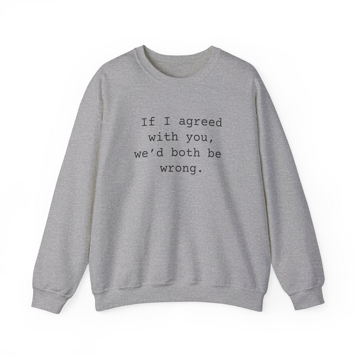 Agreed Sarcastic Sweatshirts Sarcasm Funny Shirts