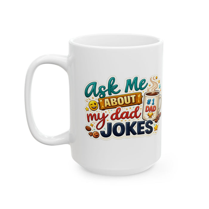 Ask Me About My Dad Jokes Mug  Hilarious Dad Humor Gift  Funny Coffee Cu