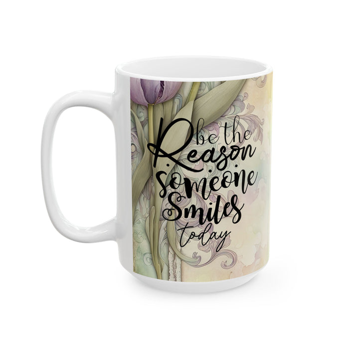 Be the Reason Someone Smiles Mug – Inspirational Quote Coffee Cup Gift