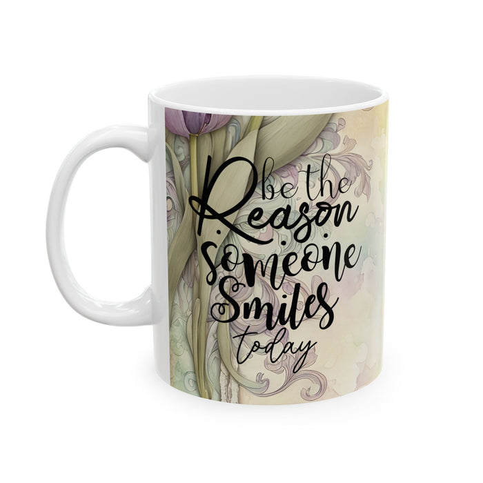 Be the Reason Someone Smiles Mug – Inspirational Quote Coffee Cup Gift