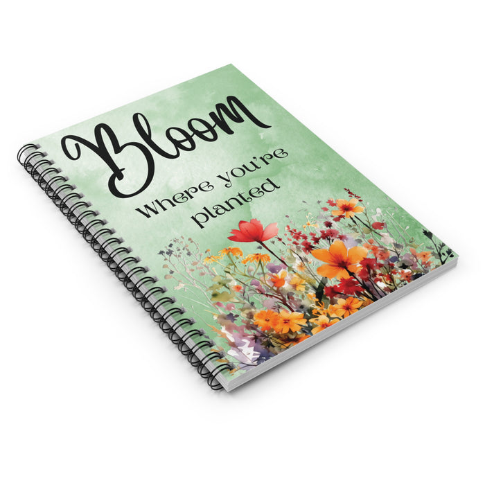 Bloom Where You're Planted Spiral Notebook Inspirational Floral Journal Gift