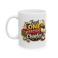 Book Lover Mug “Just One More Chapter” Reading Gift Coffee Cup Reader Gift