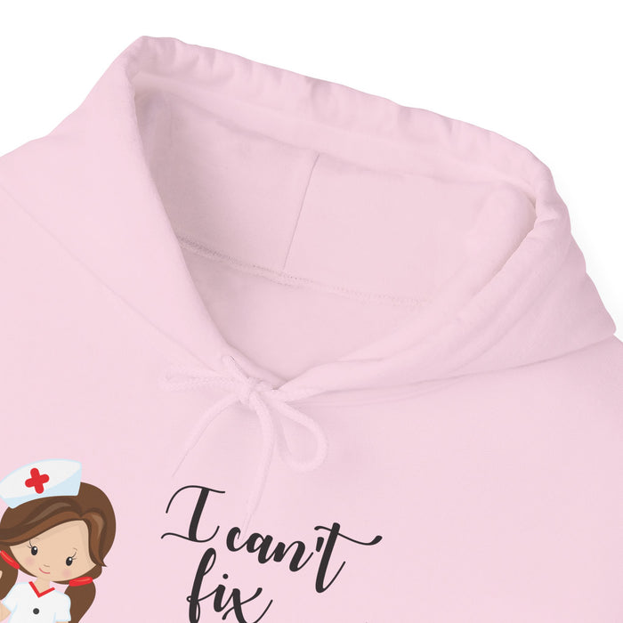 Brunette Nurse Hoodie Sweatshirt Can't Fix Stupid, Nurse Hooded Sweatshirt