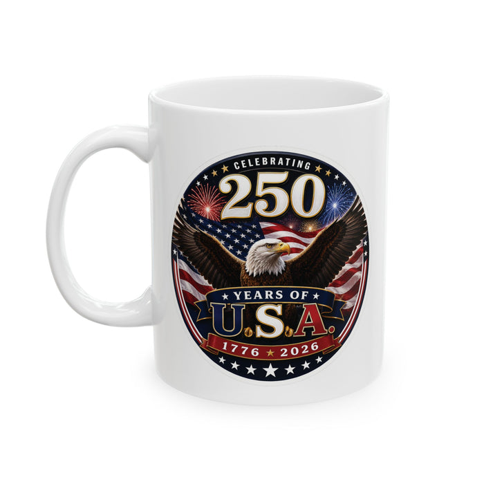 Celebrating 250 Years USA Mug  American Flag Eagle 1776‑2026 Patriotic Gift