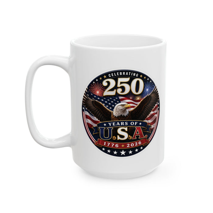 Celebrating 250 Years USA Mug  American Flag Eagle 1776‑2026 Patriotic Gift