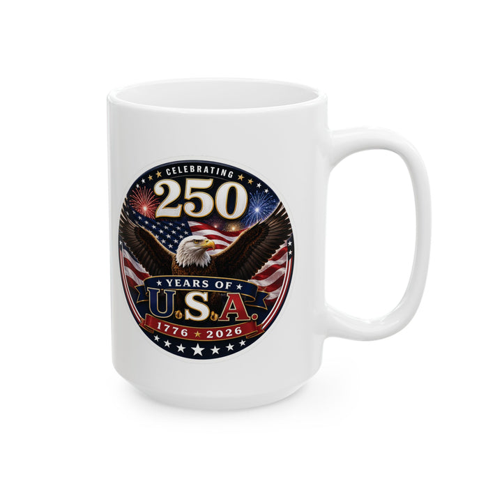 Celebrating 250 Years USA Mug  American Flag Eagle 1776‑2026 Patriotic Gift