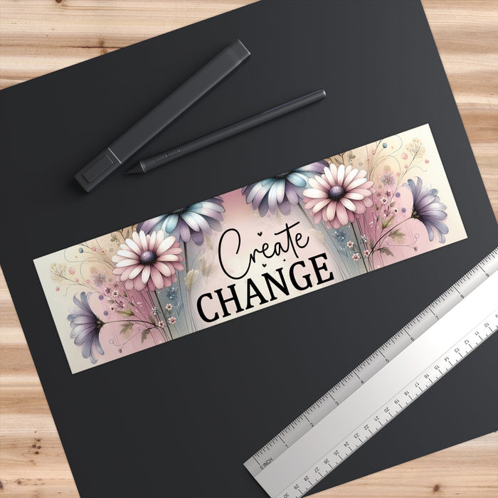 Create Change Bumper Sticker – Inspirational Floral Car Decal for Positivity & Motivation
