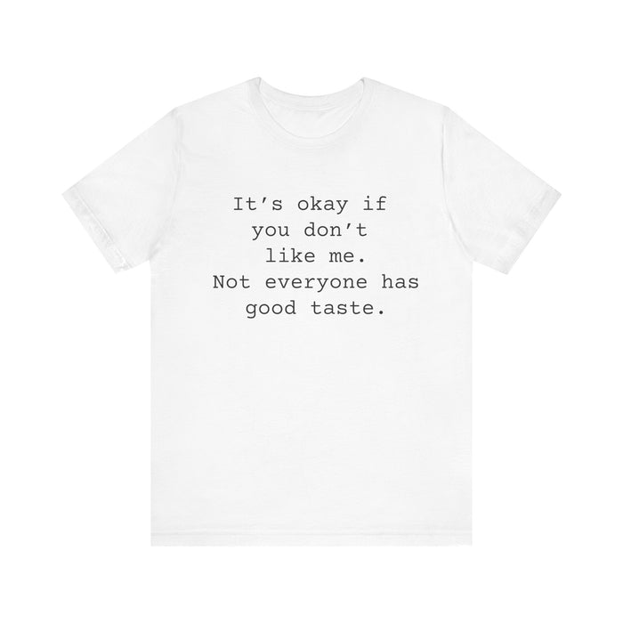 Don't Like Me Women's Sarcastic T-shirt,  Funny Sarcastic T shirts,  Sarcastic Shirts,