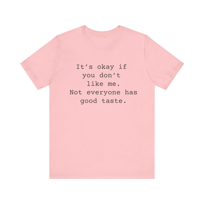 Don't Like Me Women's Sarcastic T-shirt,  Funny Sarcastic T shirts,  Sarcastic Shirts,