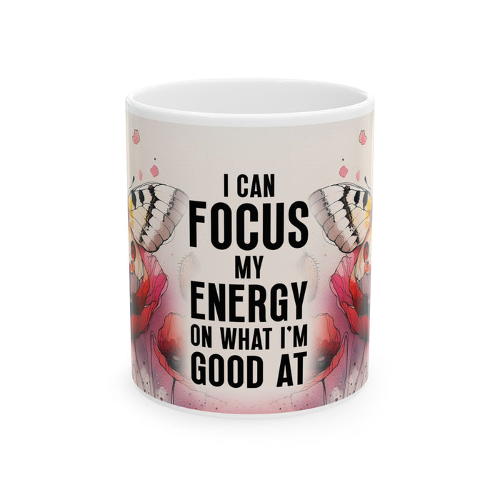 Floral Inspirational Mug – Focus My Energy Coffee Cup Positive Gift for Women
