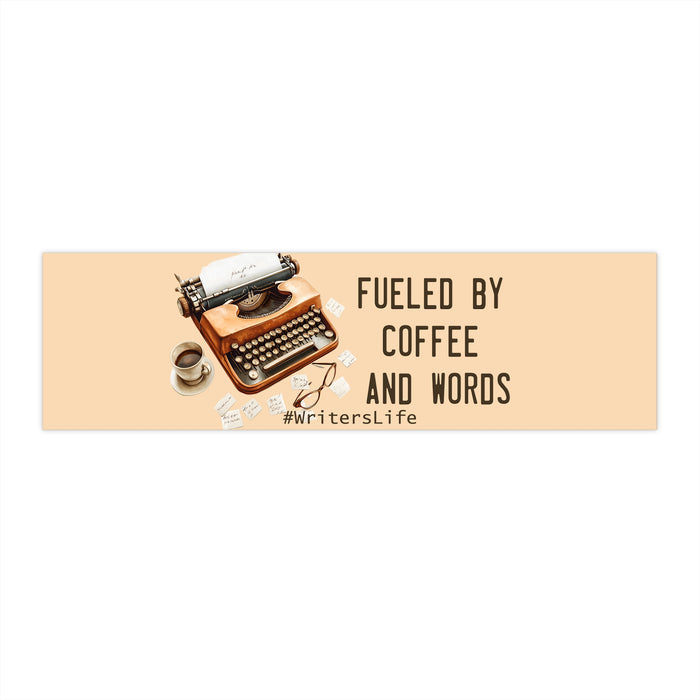 Fueled by Coffee and Words Bumper Sticker Writer Gift Author Decal