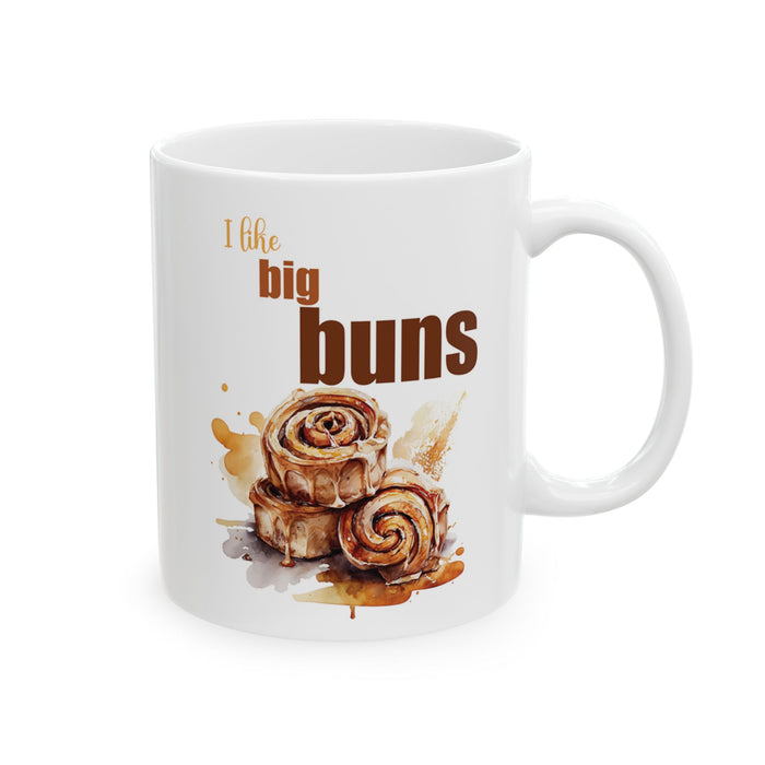 Funny Cinnamon Roll Coffee Mug I Like Big Buns Baking Humor Gift Cute Foodie Cup