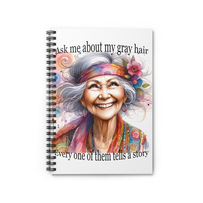 Funny Gray Hair Spiral Notebook Inspirational Journal Gift for Women Seniors
