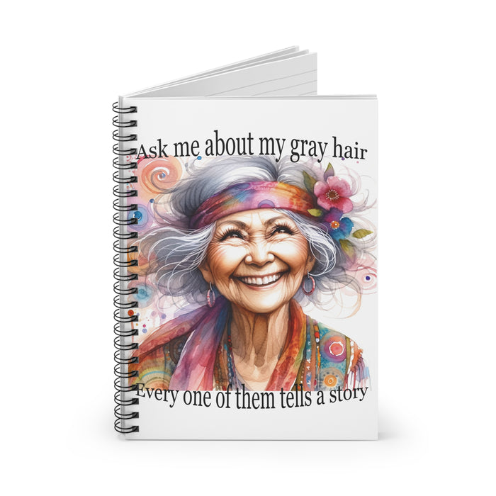 Funny Gray Hair Spiral Notebook Inspirational Journal Gift for Women Seniors
