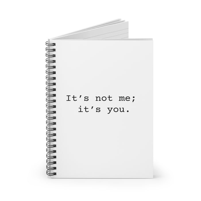 Funny Sarcastic Spiral Notebook It's Not Me It's You Journal Coworker Gift