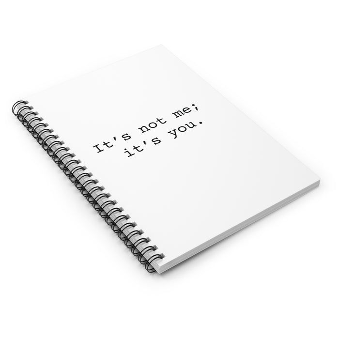 Funny Sarcastic Spiral Notebook It's Not Me It's You Journal Coworker Gift
