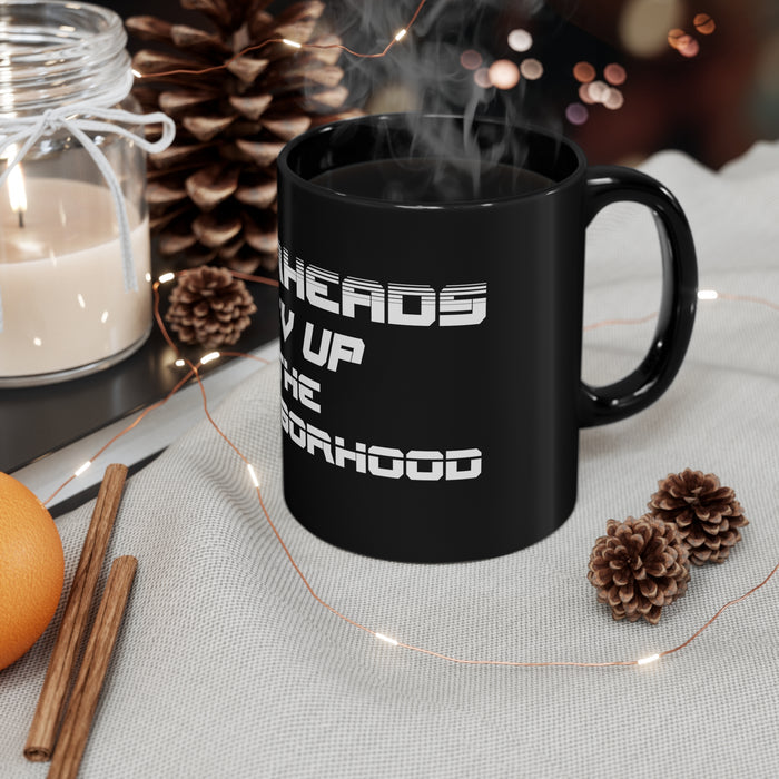 Gift for Gearheads Rev Up Neighborhood 11oz Black Mug for Guys