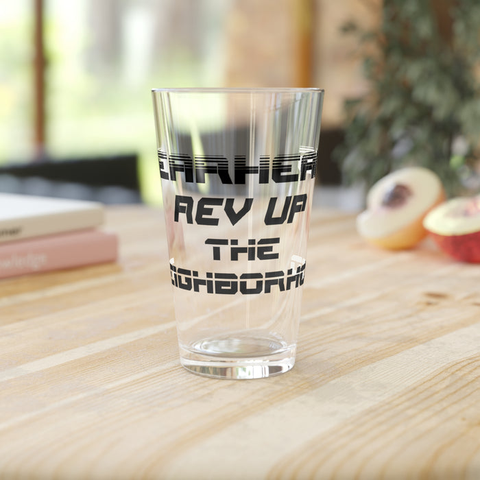 Gift for Gearheads Rev Up Neighborhood Pint Glass, 16oz Beer Tumbler