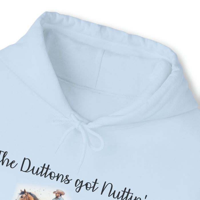 Gifts for Cowgirls Duttons Got Nuttin' Unisex Heavy Blend™ Hooded Sweatshirt, Gifts for Her