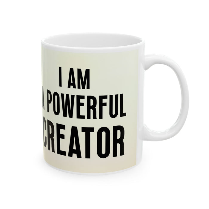 I Am a Powerful Creator Mug Inspirational Coffee Cup Motivational Gift
