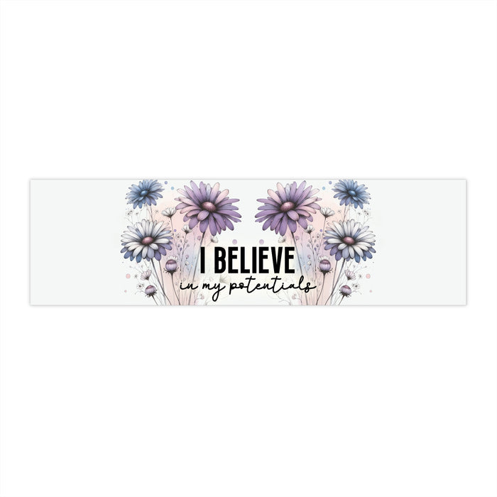 I Believe in My Potentials Floral Bumper Sticker Motivational Quote Decal