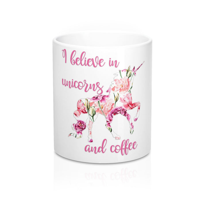 I Believe in Unicorns and Coffee Mugs