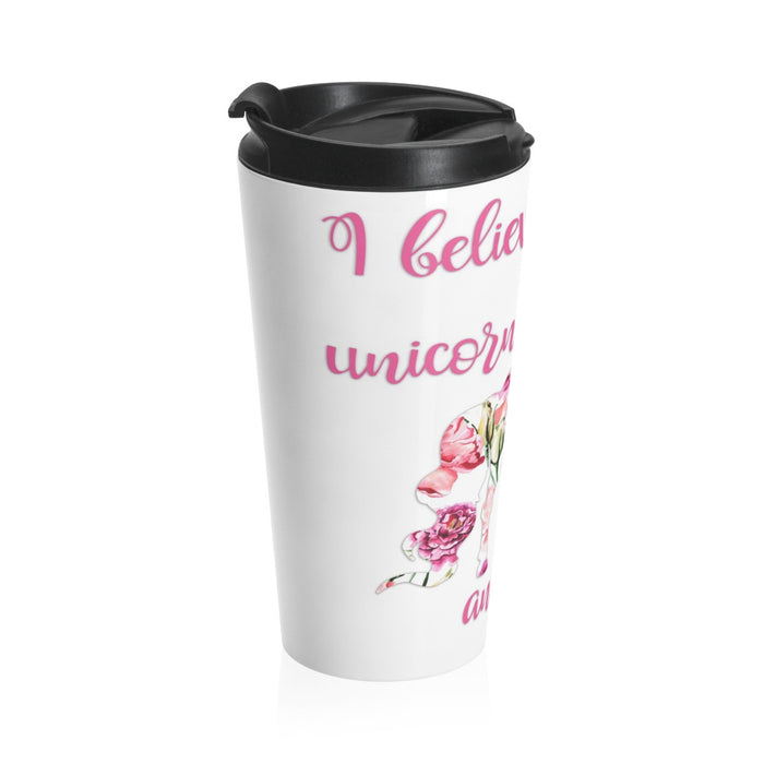 I believe in Unicorns and Coffee Stainless Steel Travel Mug