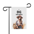 I Dig the Earth Garden Flag & House Banner