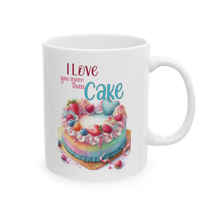 I Love You More Than Cake Coffee Mug Cute Romantic Gift Funny Sweet Dessert Cup