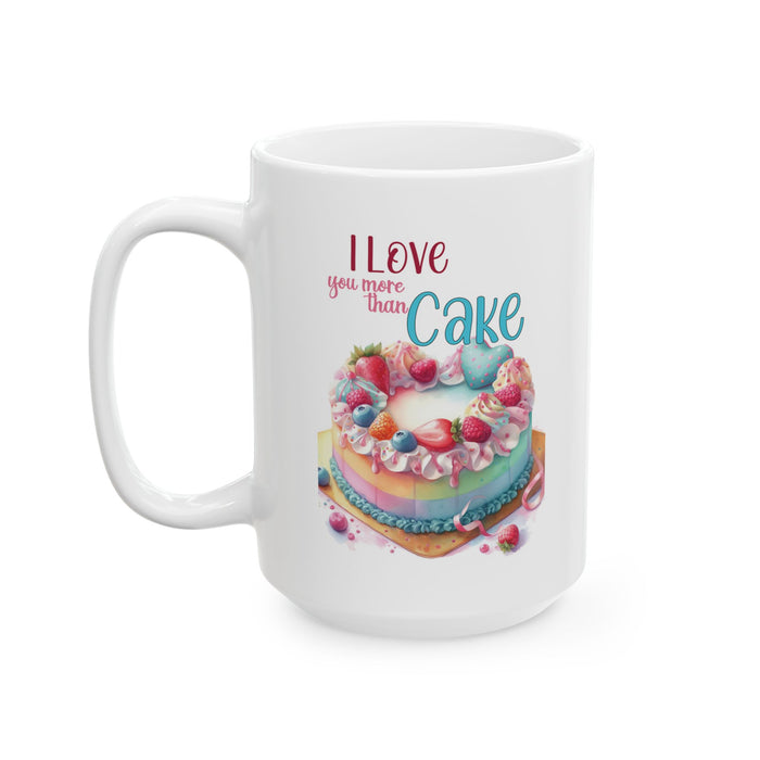 I Love You More Than Cake Coffee Mug Cute Romantic Gift Funny Sweet Dessert Cup