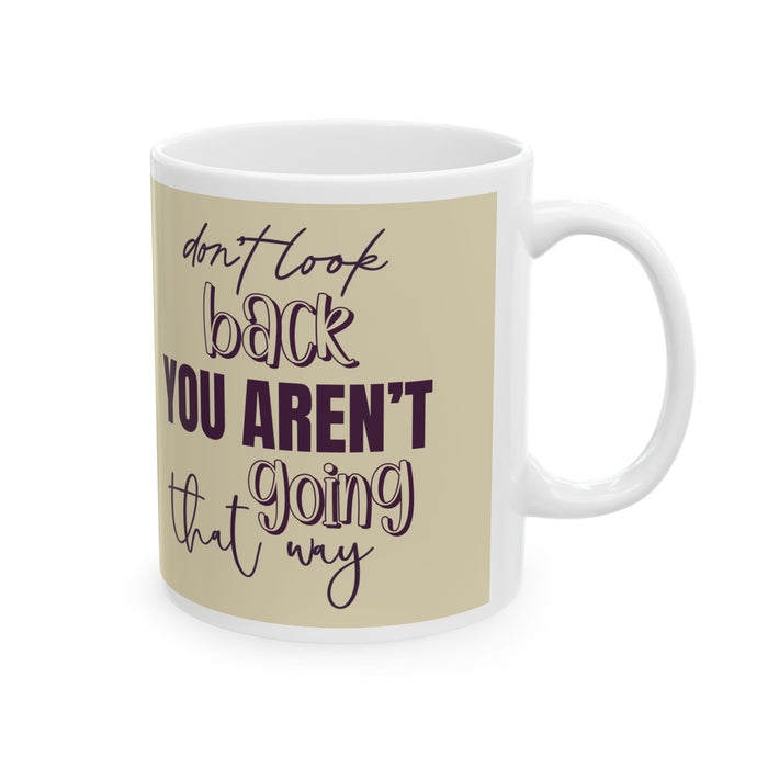 Inspirational Motivational Mug Don’t Look Back Coffee Cup Positive Gift Women