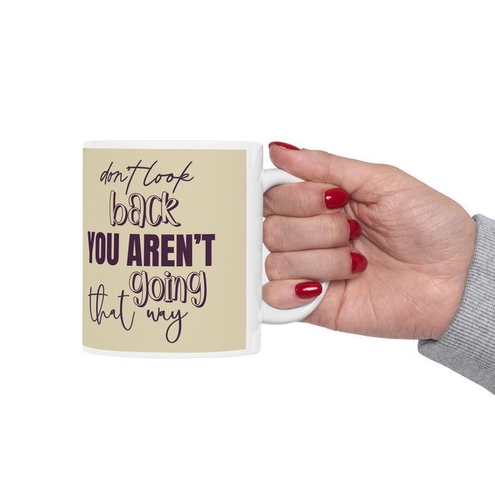Inspirational Motivational Mug Don’t Look Back Coffee Cup Positive Gift Women