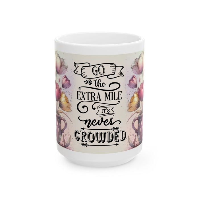 Inspirational Motivational Mug Go the Extra Mile Coffee Cup Floral Gift Women