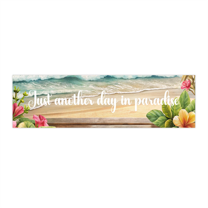 Just Another Day in Paradise Bumper Sticker – Beach Tropical Car Decal Gift