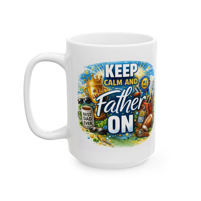 Keep Calm and Father On Mug  Best Dad Ever Gift  Funny Father’s Day Coffee Cup