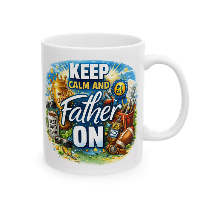 Keep Calm and Father On Mug  Best Dad Ever Gift  Funny Father’s Day Coffee Cup