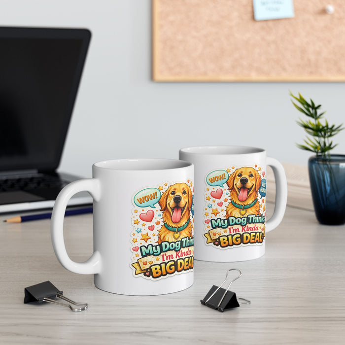 My Dog Thinks I’m a Big Deal Mug  Funny Dog Lover Gift  Pet Owner Coffee Cup