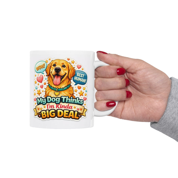 My Dog Thinks I’m a Big Deal Mug  Funny Dog Lover Gift  Pet Owner Coffee Cup