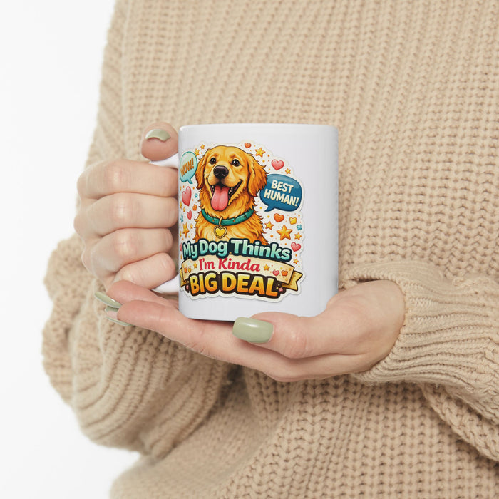 My Dog Thinks I’m a Big Deal Mug  Funny Dog Lover Gift  Pet Owner Coffee Cup