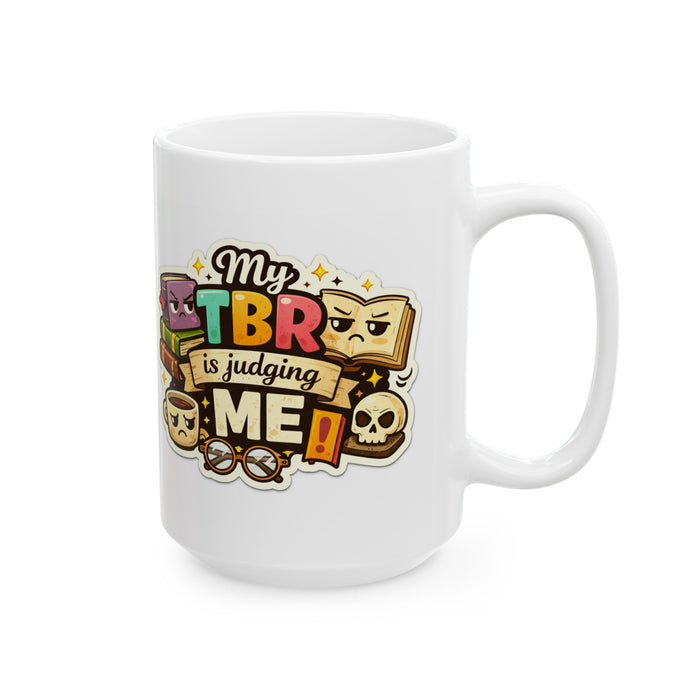 My TBR Is Judging Me Mug  Funny Book Lover Gift  Reading Coffee Cup Readers