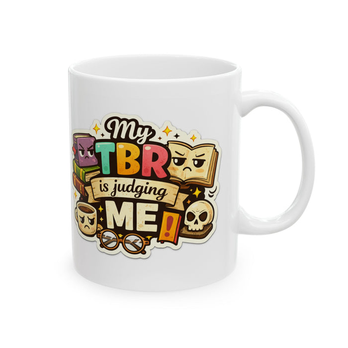 My TBR Is Judging Me Mug  Funny Book Lover Gift  Reading Coffee Cup Readers