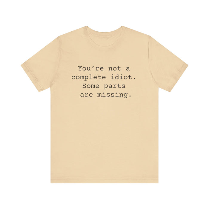 Not a Complete Idiot Women's Sarcastic T-shirt,  Funny Sarcastic T shirts,  Sarcastic Shirts,