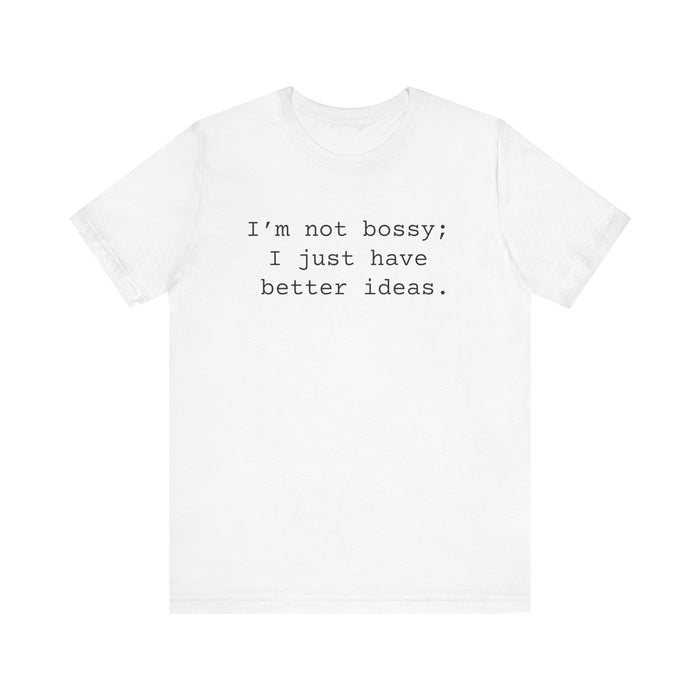 Not Bossy Women's Sarcastic T-shirt,  Funny Sarcastic T shirts,  Sarcastic Shirts,