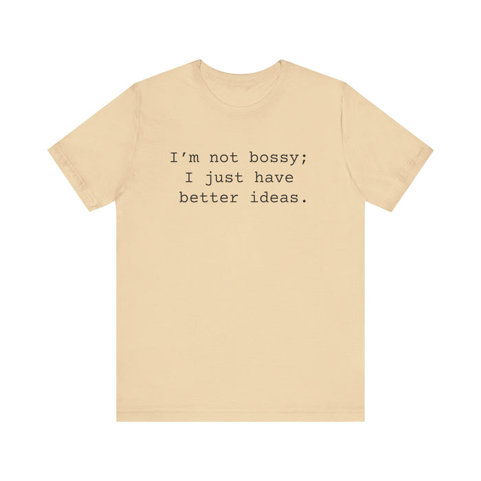 Not Bossy Women's Sarcastic T-shirt,  Funny Sarcastic T shirts,  Sarcastic Shirts,