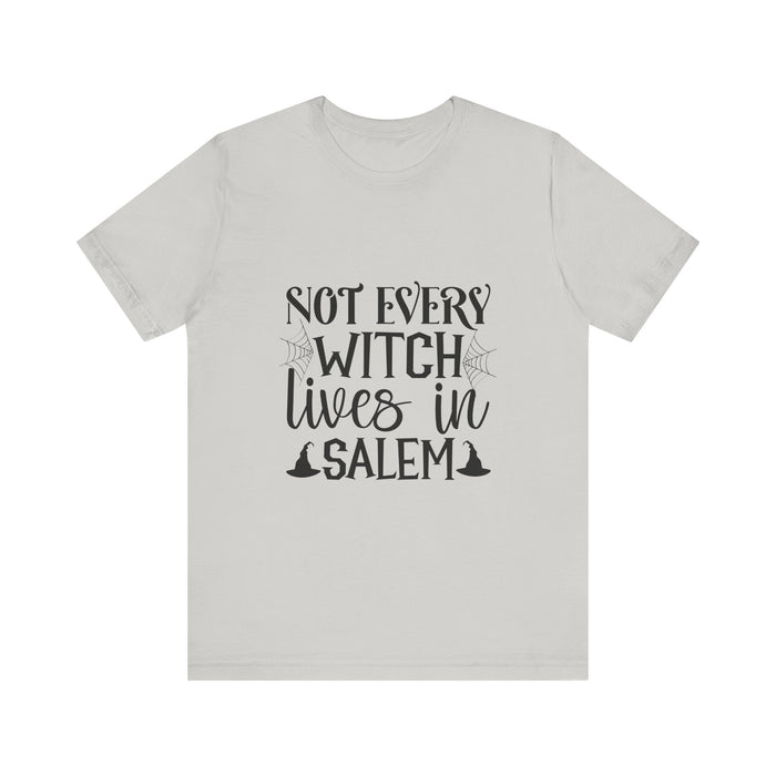 Silver not every witch lives in Salem Halloween t-shirts for women