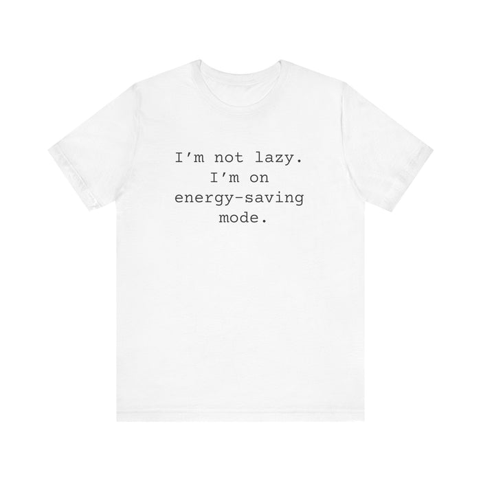 Not Lazy Women's Sarcastic T-shirt,  Funny Sarcastic T shirts,  Sarcastic Shirts,