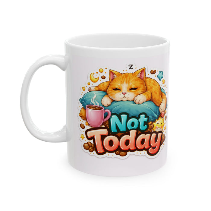 Not Today Cat Mug  Funny Snarky Cat Lover Gift  Lazy Mood Coffee Cup Sarcasm