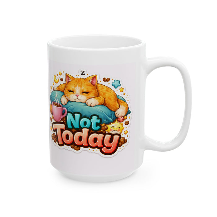 Not Today Cat Mug  Funny Snarky Cat Lover Gift  Lazy Mood Coffee Cup Sarcasm
