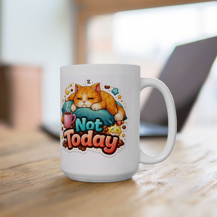 Not Today Cat Mug  Funny Snarky Cat Lover Gift  Lazy Mood Coffee Cup Sarcasm