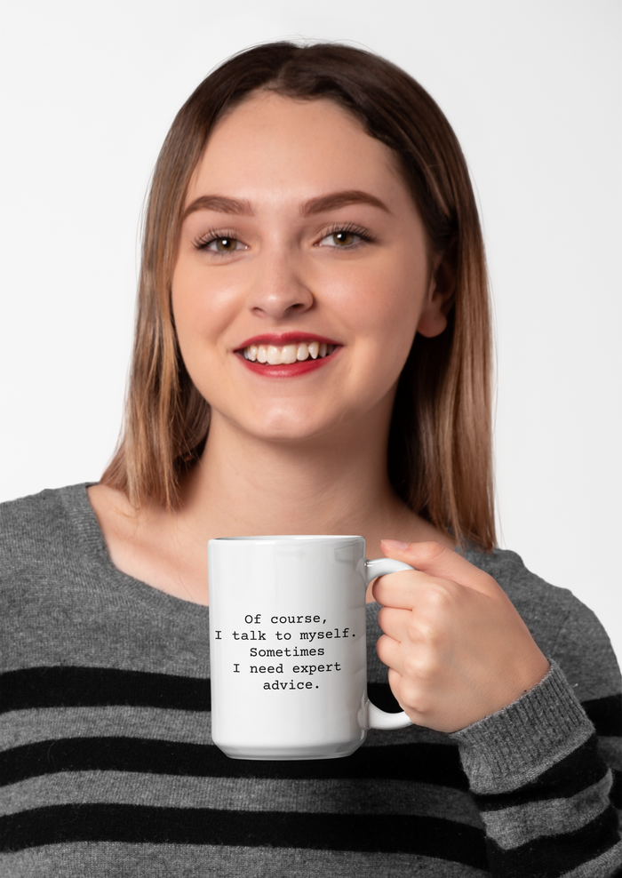 Of Course, I Talk Mug 15oz, Funny Coffee Mug for Friends and Co-workers